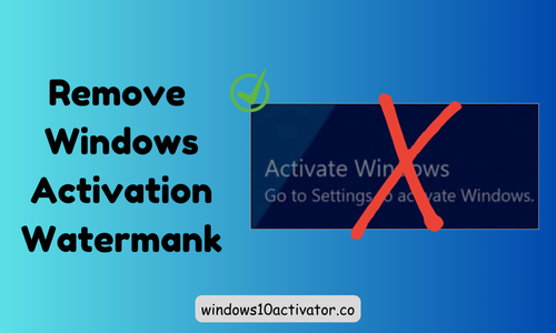 How to Remove Activate Windows Watermark Windows 10 Logo